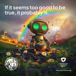 If it seems too good to be true, it probably is.