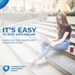 It’s easy to stay safe online. Learn how this cybersecurity awareness month.